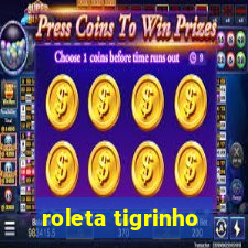 roleta tigrinho